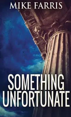 Niečo nešťastné - Something Unfortunate
