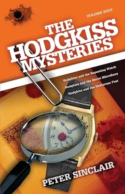 Hodgkissove záhady: Hodgkiss a opakovacie hodinky a iné príbehy - The Hodgkiss Mysteries: Hodgkiss and the Repeating Watch and Other Stories