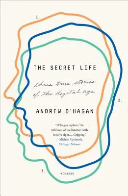 Tajný život: Tri skutočné príbehy z digitálneho veku - The Secret Life: Three True Stories of the Digital Age