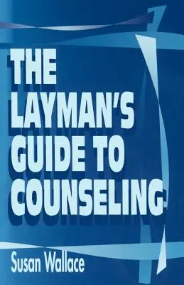 Sprievodca poradenstvom pre laikov - The Layman's Guide to Counseling