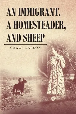 Prisťahovalec, chalupár a ovce - An Immigrant, A Homesteader, and Sheep