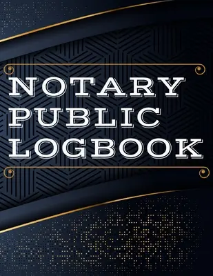 Notársky denník: Notárska kniha na zaznamenávanie notárskych zápisov verejných notárov 2. zväzok - Notary Public Log Book: Notary Book To Log Notorial Record Acts By A Public Notary Vol-2
