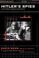 Hitlerovi špióni: Nemecká vojenská rozviedka v druhej svetovej vojne - Hitler's Spies: German Military Intelligence in World War II