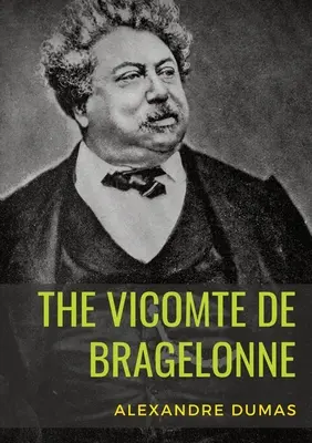 Vikomt de Bragelonne: román Alexandra Dumasa. Je to tretí a posledný z d'Artagnanových románov, nasledujúci po románoch Traja mušketieri a Tw - The Vicomte de Bragelonne: a novel by Alexandre Dumas. It is the third and last of The d'Artagnan Romances, following The Three Musketeers and Tw