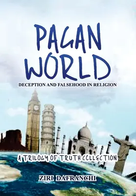 Pohanský svet: Klamstvo a lož v náboženstve - Pagan World: Deception And Falsehood In Religion