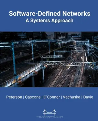 Softvérovo definované siete: Systémový prístup - Software-Defined Networks: A Systems Approach