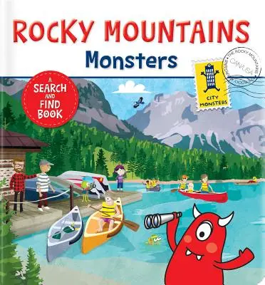 Príšerky zo Skalistých hôr: Príšerky: Kniha na hľadanie a nachádzanie Príšerky: Kniha na hľadanie a nachádzanie - The Rocky Mountains Monsters: A Search and Find Book