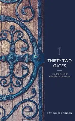 Tridsaťdva brán: Do srdca kabaly a chasidu - Thirty-Two Gates: Into the Heart of Kabbalah and Chassidus