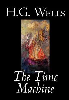 The Time Machine by H. G. Wells, Beletria, Klasika - The Time Machine by H. G. Wells, Fiction, Classics