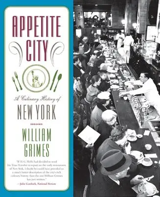 Mesto chuti do jedla: Kulinárske dejiny New Yorku - Appetite City: A Culinary History of New York