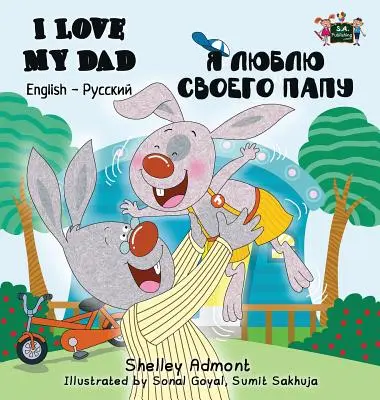 Mám rád svojho otca: Anglicko-ruské dvojjazyčné vydanie - I Love My Dad: English Russian Bilingual Edition