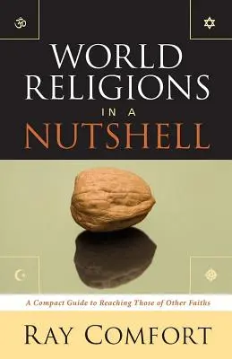 Svetové náboženstvá v kocke: Vyznávači iných náboženstiev: Kompaktný sprievodca oslovovaním príslušníkov iných náboženstiev - World Religions in a Nutshell: A Compact Guide to Reaching Those of Other Faiths