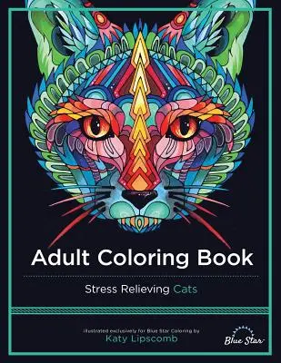 Knižka na vyfarbovanie pre dospelých: Kočky na uvoľnenie stresu - Adult Coloring Book: Stress Relieving Cats