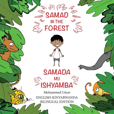 Samad v lese: Dvojjazyčné vydanie: angličtina - kinyarwanda - Samad in the Forest: English-Kinyarwanda Bilingual Edition