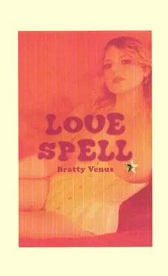 Čaro lásky: Poézia a pornografia - Love Spell: Poetry and Pornography