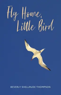 Lietaj domov, vtáčik - Fly Home, Little Bird