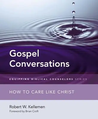 Evanjeliové rozhovory: Ako sa starať ako Kristus - Gospel Conversations: How to Care Like Christ