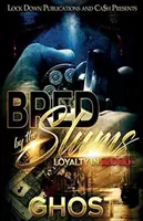 Vychovaný slumami: Lojalita v krvi - Bred by the Slums: Loyalty in Blood