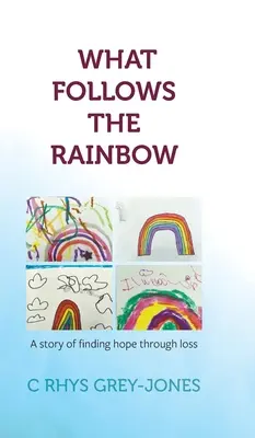 Čo nasleduje za dúhou - What Follows the Rainbow