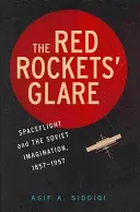 Odlesk červených rakiet: Rádio: Vesmírne lety a ruská predstavivosť, 1857 - 1957 - The Red Rockets' Glare: Spaceflight and the Russian Imagination, 1857 1957