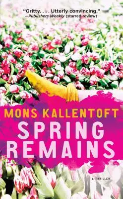 Jarné pozostatky, 4. diel: Thriller - Spring Remains, Volume 4: A Thriller