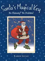Santov čarovný kľúč: Žiadny komín? Žiadny problém! - Santa's Magical Key: No Chimney? No Problem!