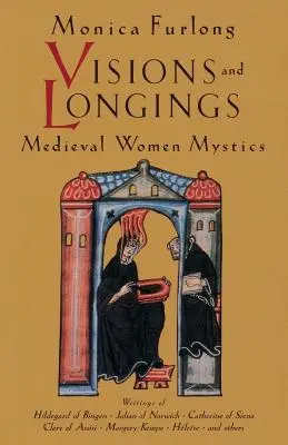 Vízie a túžby: Stredoveké mystičky - Visions and Longings: Medieval Women Mystics