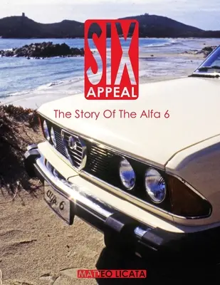Šesť odvolaní: Príbeh Alfy 6 - Six Appeal: The Story Of The Alfa 6