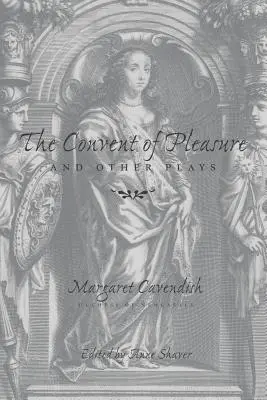 Kláštor rozkoše a iné hry - The Convent of Pleasure and Other Plays