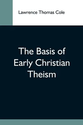 Základy ranokresťanského teizmu - The Basis Of Early Christian Theism