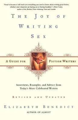 Radosť z písania o sexe: Príručka pre spisovateľov beletrie - The Joy of Writing Sex: A Guide for Fiction Writers