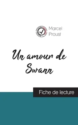 Láska k Swannovi by Marcel Proust (sprievodca čítaním a kompletná analýza diela) - Un amour de Swann de Marcel Proust (fiche de lecture et analyse complte de l'oeuvre)