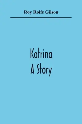 Katrina: Príbeh - Katrina: A Story