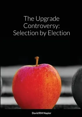 Spor o aktualizáciu: Výber na základe volieb - The Upgrade Controversy: Selection by Election