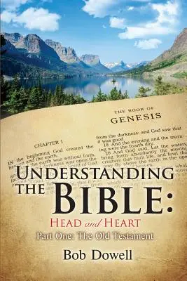 Rozumieť Biblii: Hlava a srdce: Starý zákon: časť prvá - Understanding the Bible: Head and Heart: Part One, The Old Testament