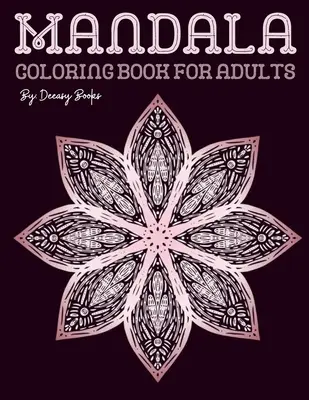 Mandala Maľovanky pre dospelých - Mandala Coloring Book for Adults