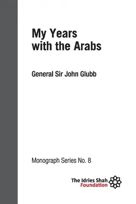Moje roky s Arabmi: Monografia ISF 8 - My Years with the Arabs: ISF Monograph 8