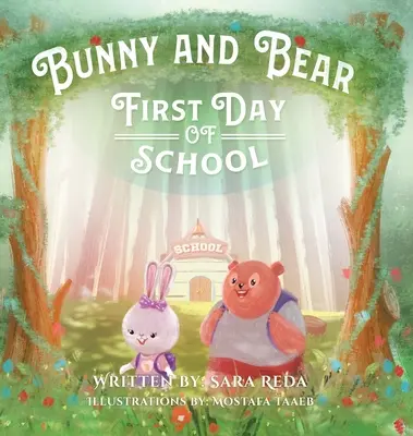 Zajačik a medveď: Prvý deň v škole - Bunny and Bear: The First Day of School