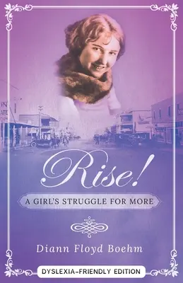 Vzostup! A Girl's Struggle for More - Dyslexia friendly edition - Rise! A Girl's Struggle for More - Dyslexia friendly edition