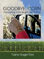 Rozlúčka s kukuricou - Goodbye Corn