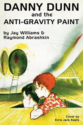 Danny Dunn a antigravitačná farba - Danny Dunn and the Anti-Gravity Paint
