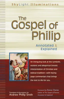 Filipovo evanjelium: Anotované a vysvetlené - The Gospel of Philip: Annotated & Explained