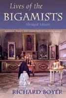 Životy bigamistov: Manželstvo, rodina a komunita v koloniálnom Mexiku - Lives of the Bigamists: Marriage, Family, and Community in Colonial Mexico