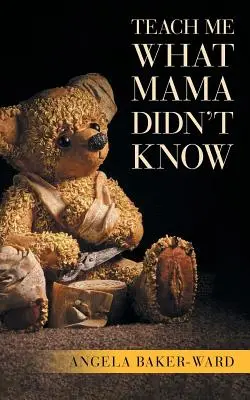 Nauč ma, čo mama nevedela - Teach Me What Mama Didn't Know
