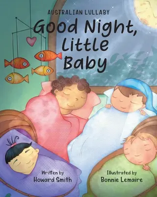 Dobrú noc, bábätko: Austrálska uspávanka - Good Night, Little Baby: Australian Lullaby