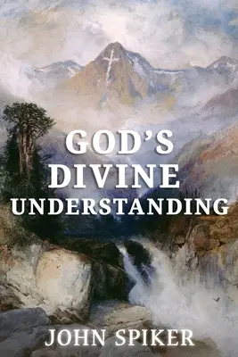 Božské chápanie Boha - God's Divine Understanding