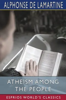 Ateizmus medzi ľuďmi (Esprios Classics) - Atheism Among the People (Esprios Classics)
