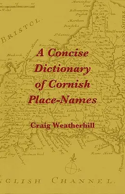 Stručný slovník cornwallských miestnych názvov - A Concise Dictionary of Cornish Place-Names