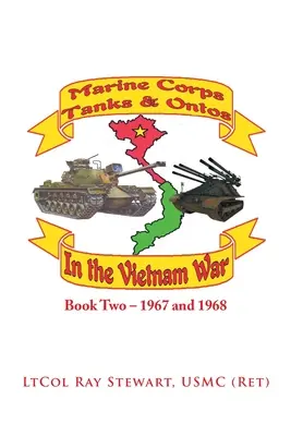 Tanky námornej pechoty a ontóny vo Vietname: Druhá kniha - 1967 a 1968 - Marine Corps Tanks and Ontos in Vietnam: Book Two - 1967 and 1968
