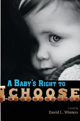 Právo dieťaťa na voľbu - A Baby's Right to Choose